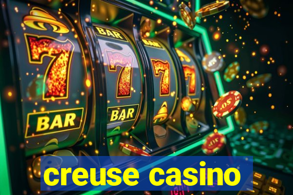 creuse casino