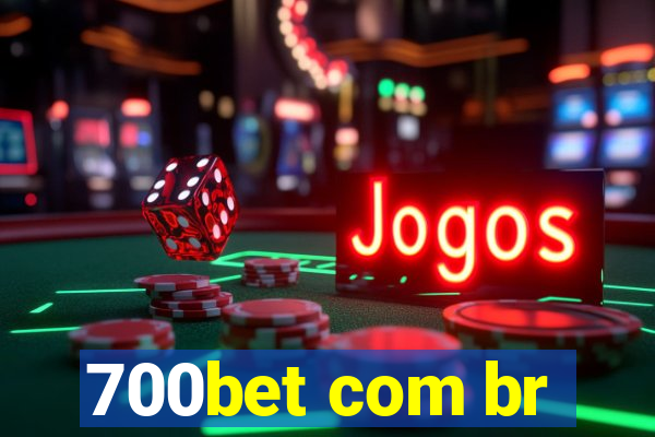 700bet com br