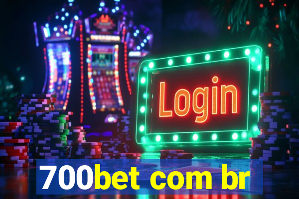 700bet com br