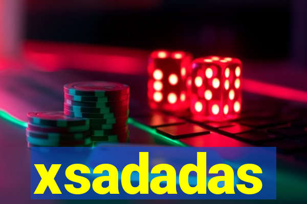 xsadadas