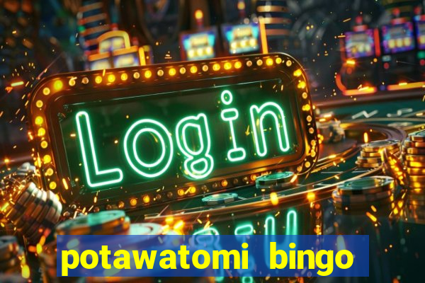 potawatomi bingo and casino milwaukee