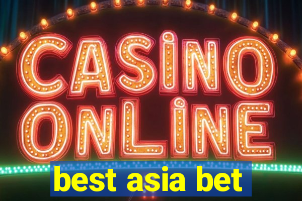 best asia bet