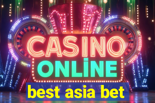 best asia bet