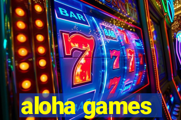 aloha games