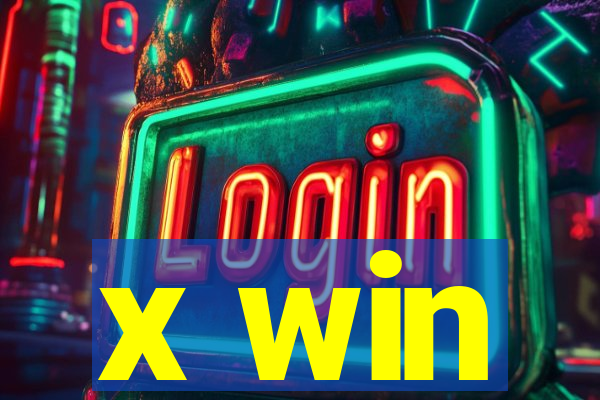 x win