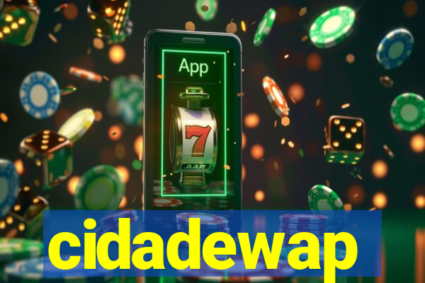 cidadewap