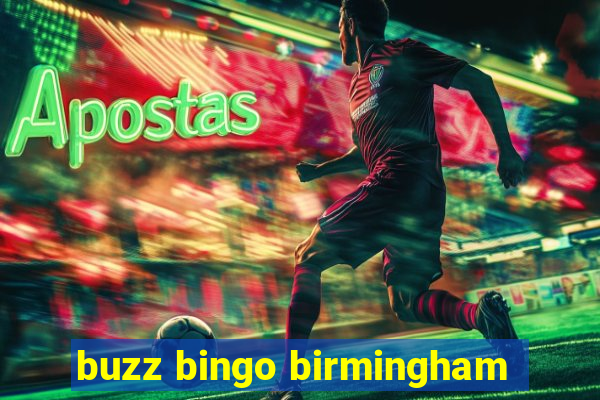 buzz bingo birmingham