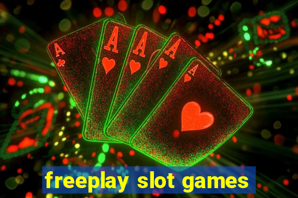 freeplay slot games