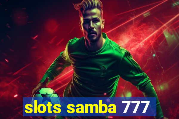 slots samba 777