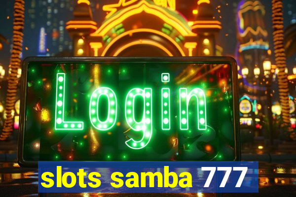 slots samba 777