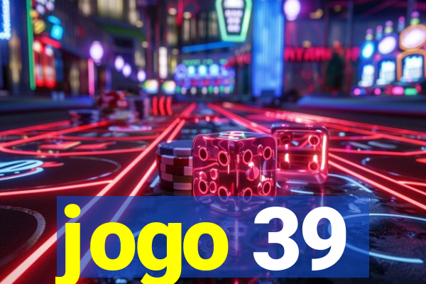 jogo 39