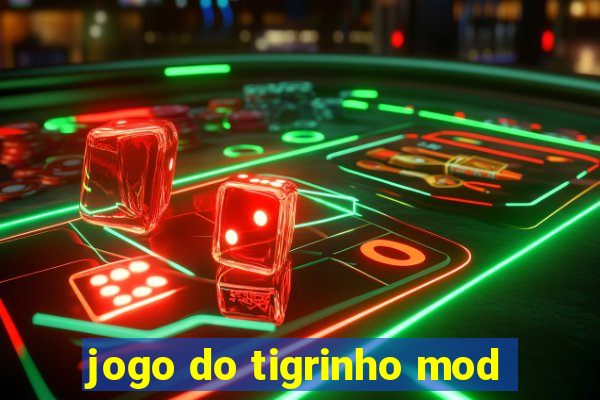 jogo do tigrinho mod