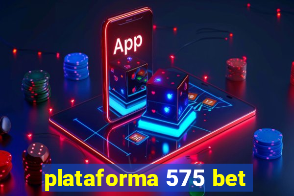 plataforma 575 bet