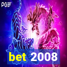 bet 2008