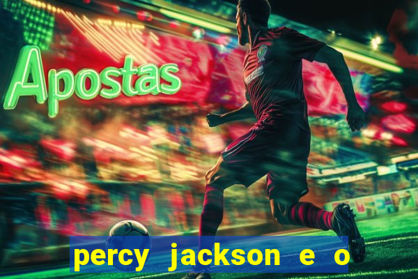 percy jackson e o ladr o de raios filme completo dublado baixar