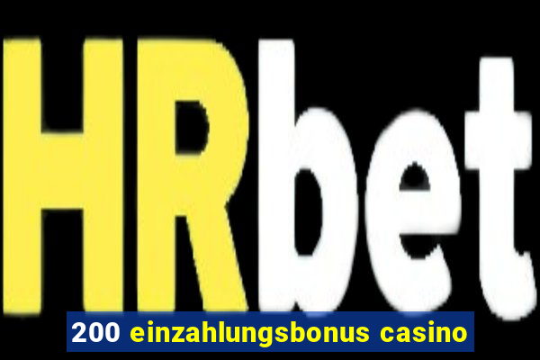 200 einzahlungsbonus casino