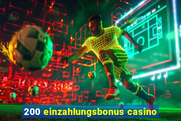 200 einzahlungsbonus casino