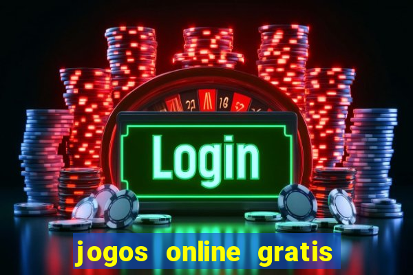 jogos online gratis ganhar dinheiro