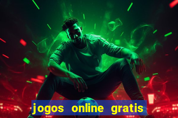 jogos online gratis ganhar dinheiro