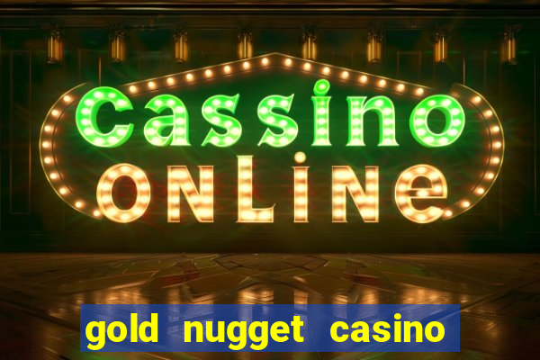 gold nugget casino las vegas