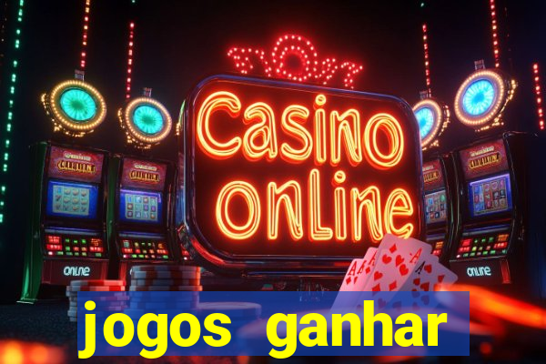 jogos ganhar dinheiro online