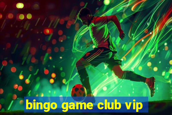 bingo game club vip