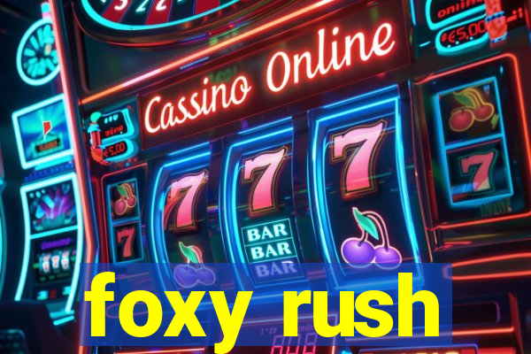 foxy rush