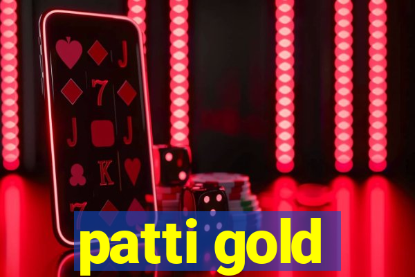 patti gold