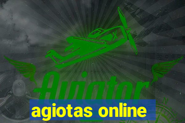 agiotas online