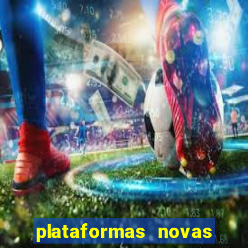 plataformas novas do jogo do tigrinho