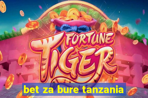 bet za bure tanzania