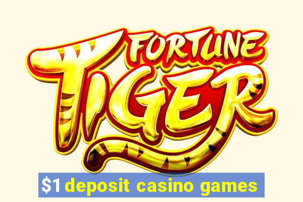 $1 deposit casino games