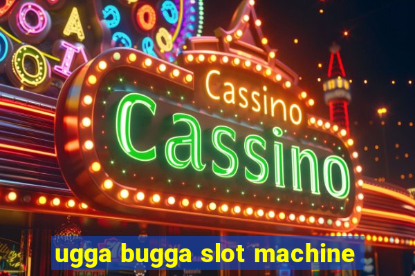 ugga bugga slot machine