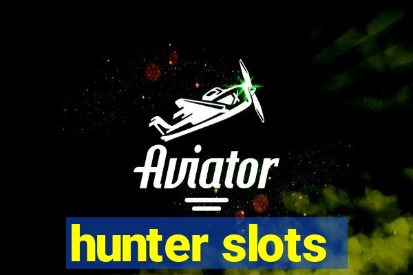 hunter slots