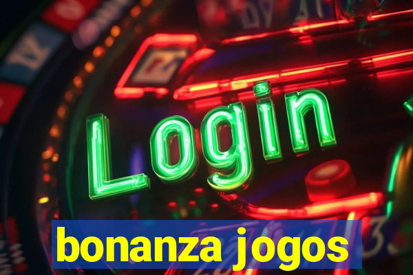 bonanza jogos