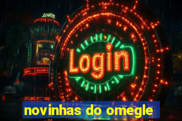 novinhas do omegle