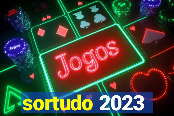 sortudo 2023