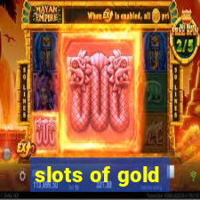 slots of gold