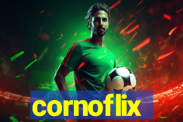 cornoflix