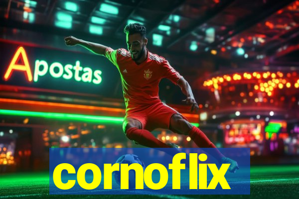 cornoflix