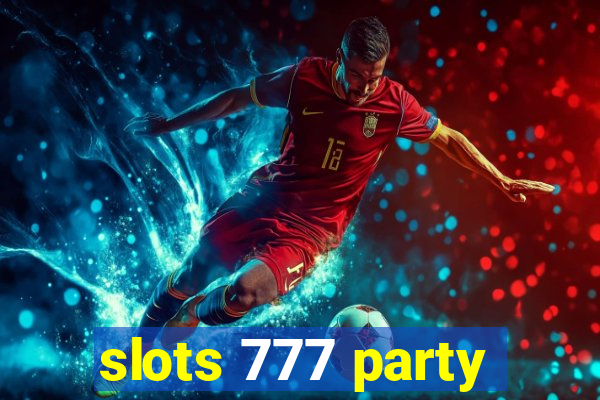 slots 777 party