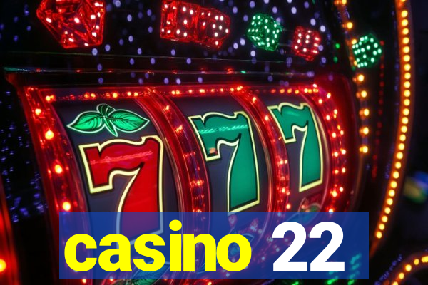 casino 22