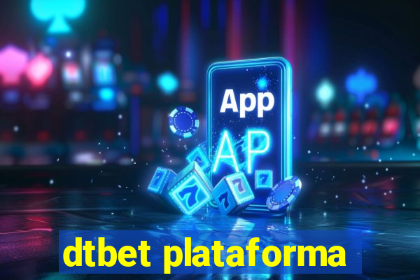 dtbet plataforma