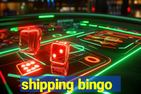 shipping bingo