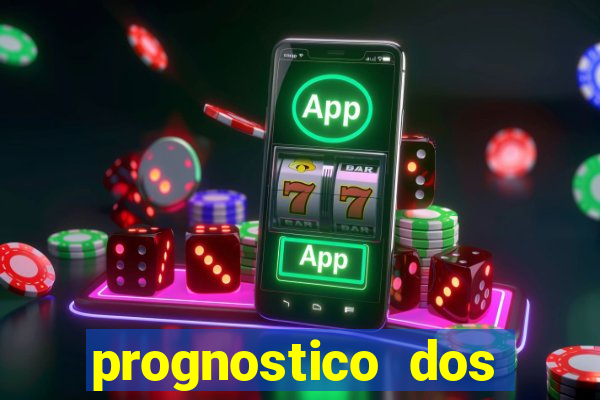 prognostico dos jogos de hoje