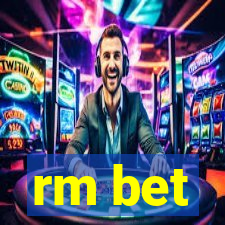 rm bet