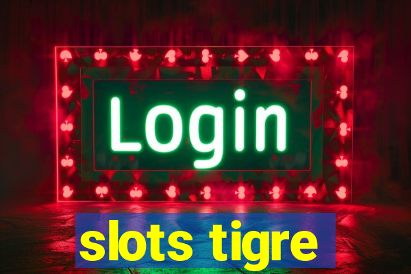 slots tigre