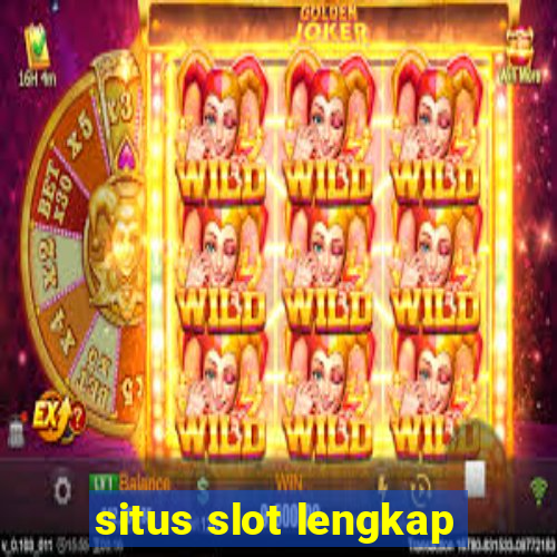 situs slot lengkap