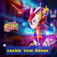 casino com bonus sem depósito