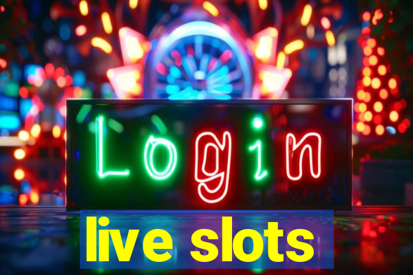 live slots